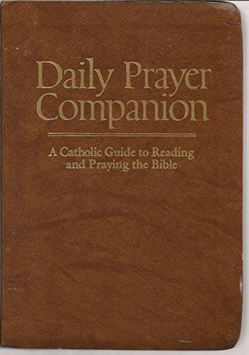 Stock image for Daily Prayer Companion: A Catholic Guide to Reading and Praying the Bible for sale by ThriftBooks-Atlanta