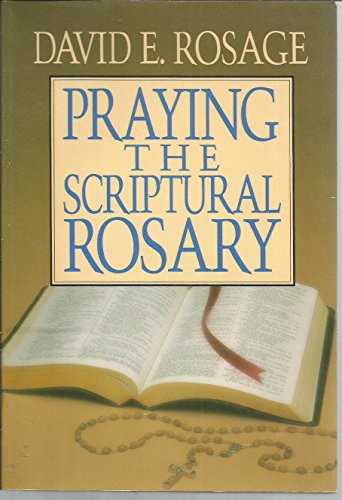 Stock image for Praying the Scriptural Rosary for sale by Jenson Books Inc