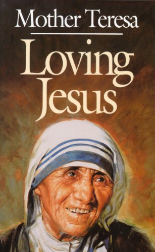 Imagen de archivo de Loving Jesus: Mother Teresa a la venta por Orion Tech