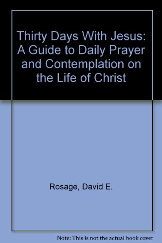 9780892836772: Thirty Days With Jesus: A Guide to Daily Prayer and Contemplation on the Life of Christ