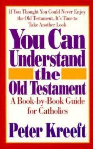 Stock image for You Can Understand the Old Testament: A Book-By-Book Guide for Catholics for sale by Wonder Book