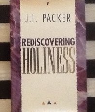 Rediscovering Holiness (9780892837342) by Packer, J. I.
