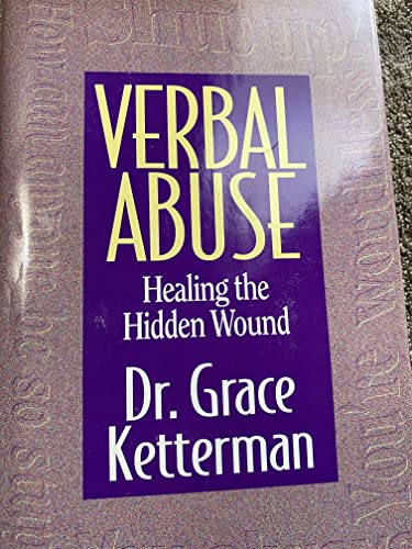 Beispielbild fr VERBAL ABUSE: Healing the Hidden Wound zum Verkauf von Wonder Book