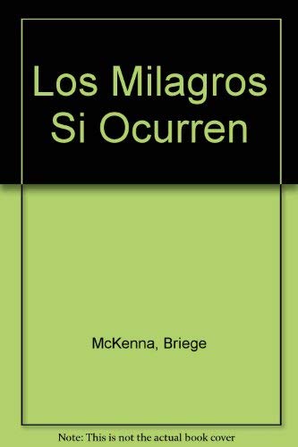 Stock image for Los Milagros Si Ocurren: Spanish Miracles Do Happen for sale by ThriftBooks-Dallas