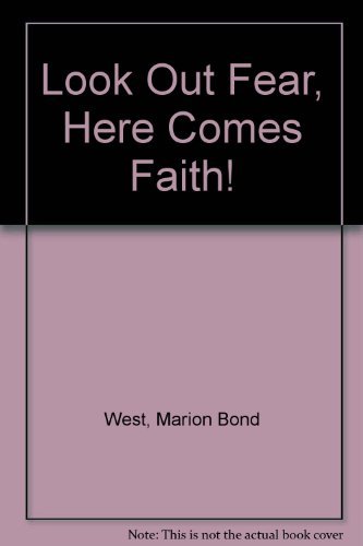 Beispielbild fr Look Out Fear, Here Comes Faith! zum Verkauf von Irish Booksellers