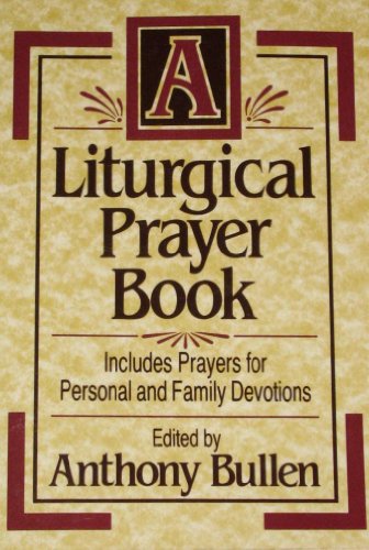 Stock image for A Liturgical Prayer Book for sale by My Dead Aunt's Books