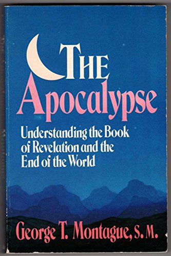 Stock image for The Apocalypse: Understanding the Book of Revelation and the End of the World for sale by HPB Inc.