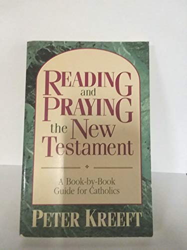 Imagen de archivo de Reading and Praying the New Testament: A Book-By-Book Guide for Catholics a la venta por -OnTimeBooks-