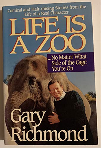 9780892837601: Life is a Zoo-- No Matter What Side of the Cage You're on: Stories from the Life of a Real...