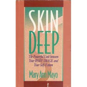 Beispielbild fr Skin Deep: The Powerful Link Between Your Body Image and Your Self-Esteem zum Verkauf von Wonder Book