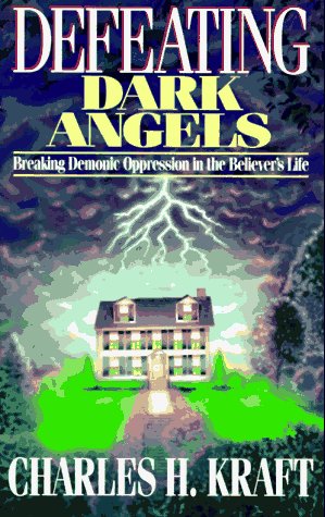 Stock image for Defeating Dark Angels : Breaking Demonic Oppression in the Believer's Life for sale by The Maryland Book Bank