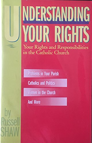 Beispielbild fr Understanding Your Rights: Your Rights and Responsibilities in the Catholic Church zum Verkauf von Wonder Book