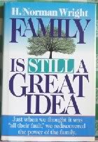 Family Is Still a Great Idea (9780892837854) by Wright, H. Norman