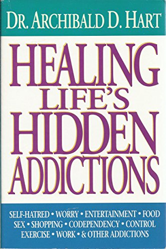 Beispielbild fr Healing Life's Hidden Addictions: Overcoming the Closet Compulsions That Waste Your Time and Control Your Life zum Verkauf von Wonder Book