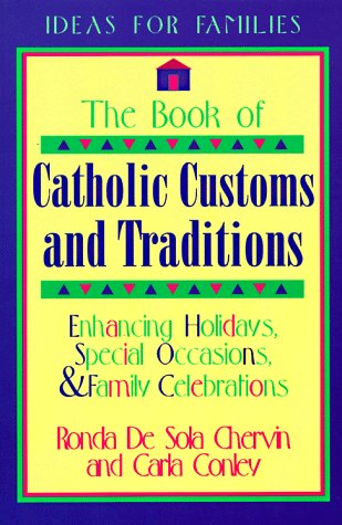 Beispielbild fr The Book of Catholic Customs and Traditions zum Verkauf von Wonder Book