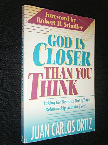 Stock image for God Is Closer Than You Think : Taking the Distance Out of Your Relationship with the Lord for sale by Better World Books
