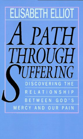 Beispielbild fr A Path Through Suffering : Discovering the Relationship Between God's Mercy and Our Pain zum Verkauf von Nealsbooks