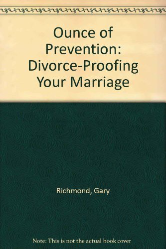 Beispielbild fr Ounce of Prevention: Divorce-Proofing Your Marriage zum Verkauf von Hawking Books