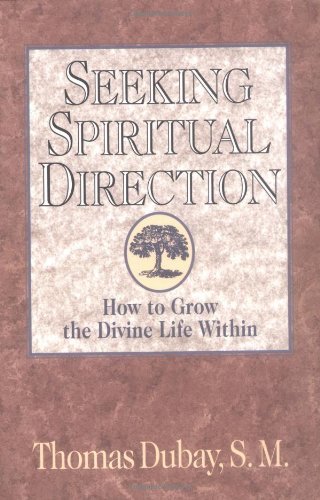 9780892838103: Seeking Spiritual Direction: How to Grow the Divine Life Within