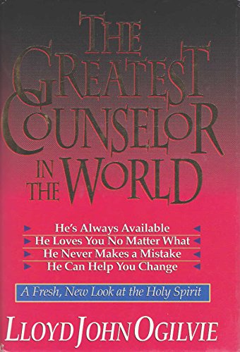 9780892838172: The Greatest Counselor in the World: A Fresh, New Look at the Holy Spirit