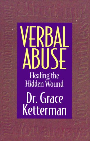 Beispielbild fr VERBAL ABUSE- HEALING THE HIDDEN WOUND zum Verkauf von BooksRun