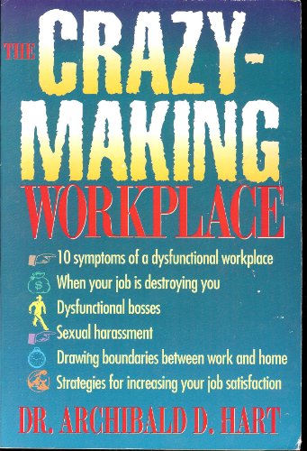 Imagen de archivo de The Crazy-Making Workplace a la venta por Better World Books: West