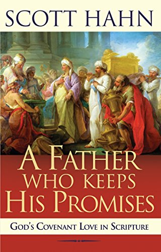 Stock image for A Father Who Keeps His Promises: God's Covenant Love in Scripture for sale by SecondSale