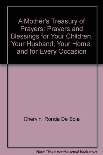 Imagen de archivo de A Mother's Treasury of Prayers: Prayers and Blessings Foryour Husband, Your Home, and for Every Occasion a la venta por ThriftBooks-Dallas