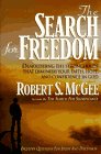 Stock image for The Search for Freedom: Demolishing the Strongholds That Diminish Your Faith, Hope, and Confidence in God for sale by SecondSale