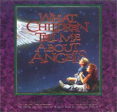 Beispielbild fr What Children Tell Me About Angels zum Verkauf von Wonder Book