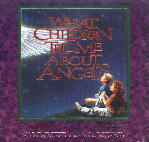 Imagen de archivo de What Children Tell Me About Angels a la venta por SecondSale