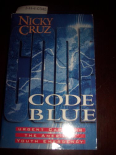 Imagen de archivo de Code Blue : Urgent Care for the American Youth Emergency a la venta por Better World Books