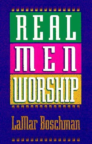 Stock image for Real Men Worship for sale by 4 THE WORLD RESOURCE DISTRIBUTORS