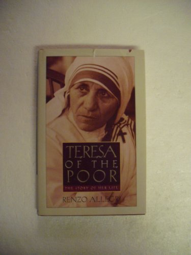 Stock image for Teresa of the Poor: The Story of Her Life for sale by SecondSale