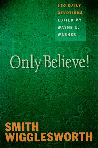 Stock image for Only Believe!: Selected Inspirational Readings for sale by Half Price Books Inc.