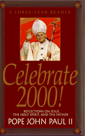 Stock image for Celebrate 2000!: A Three Year Reader: Reflections on Jesus, the Holy Spirit, and the Father for sale by ThriftBooks-Dallas
