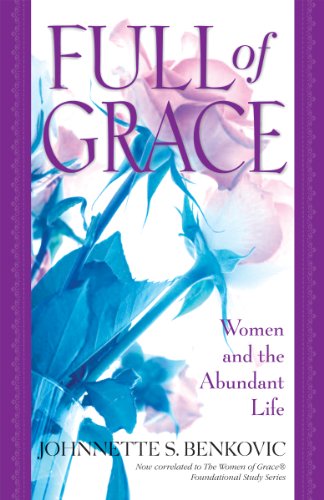 Beispielbild fr Full of Grace: Women and the Abundant Life zum Verkauf von Wonder Book