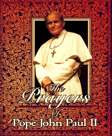 Beispielbild fr The Prayers of Pope John Paul II zum Verkauf von Wonder Book
