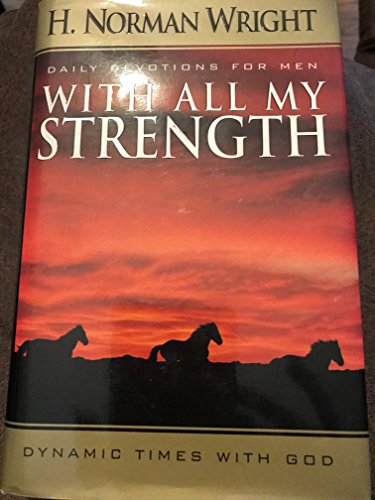 9780892839681: With All My Strength: Dynamic Times With God : Daily Devotions for Men
