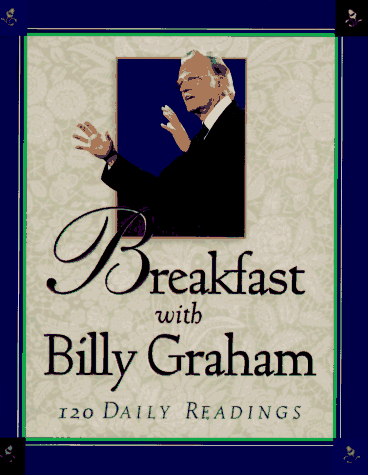 9780892839834: Breakfast With Billy Graham: 120 Daily Readings