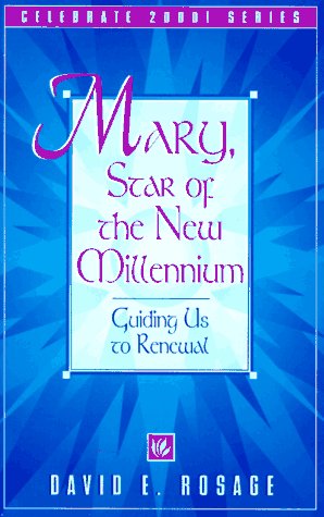 Imagen de archivo de Mary, Star of the New Millennium: Guiding Us to Renewal (Celebrate 2000! Series) a la venta por Book Deals