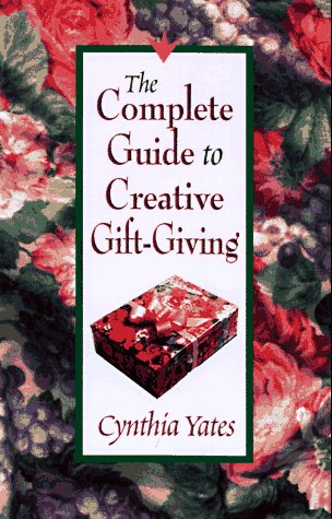 9780892839971: The Complete Guide to Creative Gift-Giving