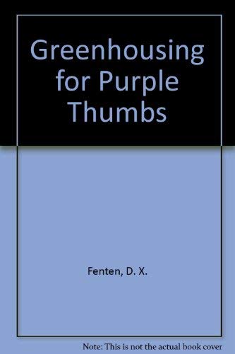Stock image for Greenhousing for Purple Thumbs for sale by ThriftBooks-Atlanta
