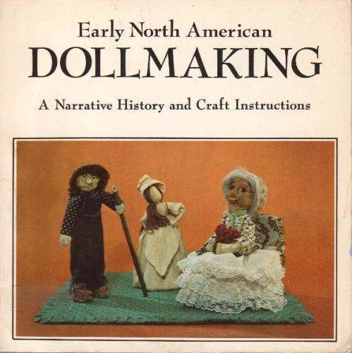 Imagen de archivo de Early North American Dollmaking a la venta por Better World Books: West