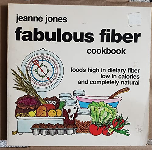 Stock image for The Fabulous Fiber Cookbook for sale by Better World Books