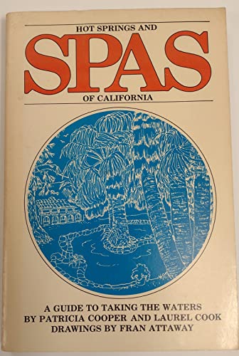 9780892861453: Hot Springs and Spas of California