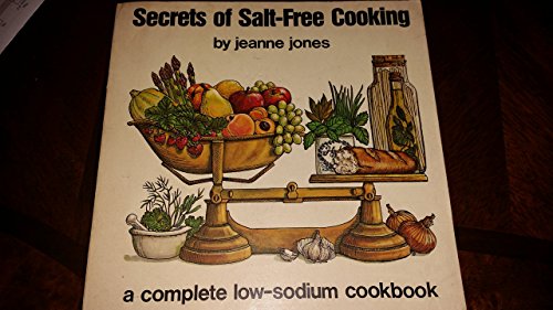 Beispielbild fr Secrets of Salt-Free Cooking zum Verkauf von Wonder Book