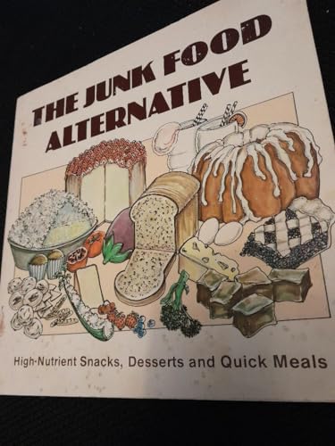 Stock image for The junk food alternative for sale by ThriftBooks-Dallas