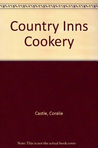 Beispielbild fr Country Inns Cookery zum Verkauf von Wonder Book
