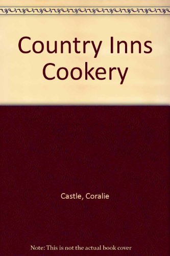 Imagen de archivo de Country Inns Cookery a la venta por Wonder Book